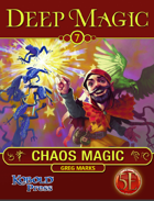 Deep Magic: Chaos Magic for 5th Edition