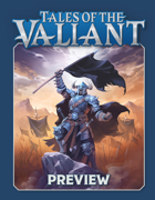 Tales of the Valiant Preview