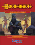 Book of Blades: Expanding the Rogue for 5th Edition