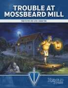 Trouble at Mossbeard Mill
