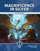 Magnificence in Silver