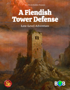 A Fiendish Tower Defense: 5e One Shot Adventure