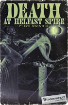 Death At Helfast Spire: 1st Level Adventure