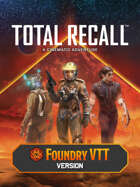 Total Recall Cinematic Adventure on Foundry