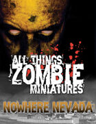 All Things Zombie Miniatures: Nowhere Nevada