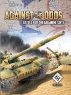 Against the Odds: The Battle for the Golan Heights [BUNDLE]