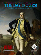 The Day is Ours - The Battle of Princeton 1777 [BUNDLE]