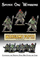 Savage Orc Warriors - Customizable and Printable Paper Mini Figures and Cards