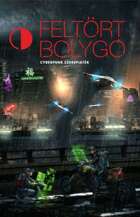 Feltört Bolygó - Cyberpunk Forged in the Dark