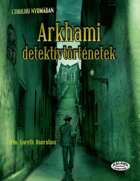 Cthulhu nyomában: Arkhami detektívtörténetek