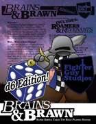 Brains and Brawn - D6 edition!