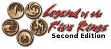 Legend of the Five Rings 2nd Edition