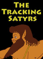 The Tracking Satyrs