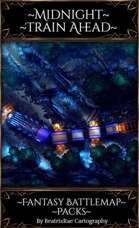 Midnight Train Ahead {Fantasy Battlemap Pack} 40x30