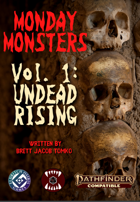 Monday Monsters Vol 1: Undead Rising PF2e