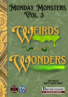 Monday Monsters Vol 3: Weirds and Wonders PF1e