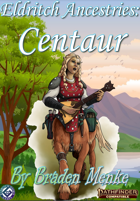 Eldritch Ancestries: Centaur