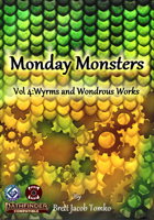 Monday Monsters vol 4: Wyrms and Wondrous Works Pathfinder 2e