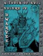 RDP: A touch of Evil, Volume 4: Dwarves