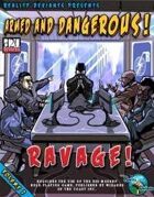 Armed and Dangerous: Ravage