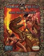 Totems of the Dead: Game Master's Guide to the Untamed lands