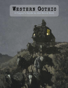 Western Gothic: A Player's Guide to the Weird West