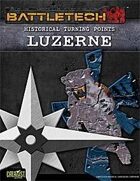 BattleTech: Historical Turning Points: Luzerne