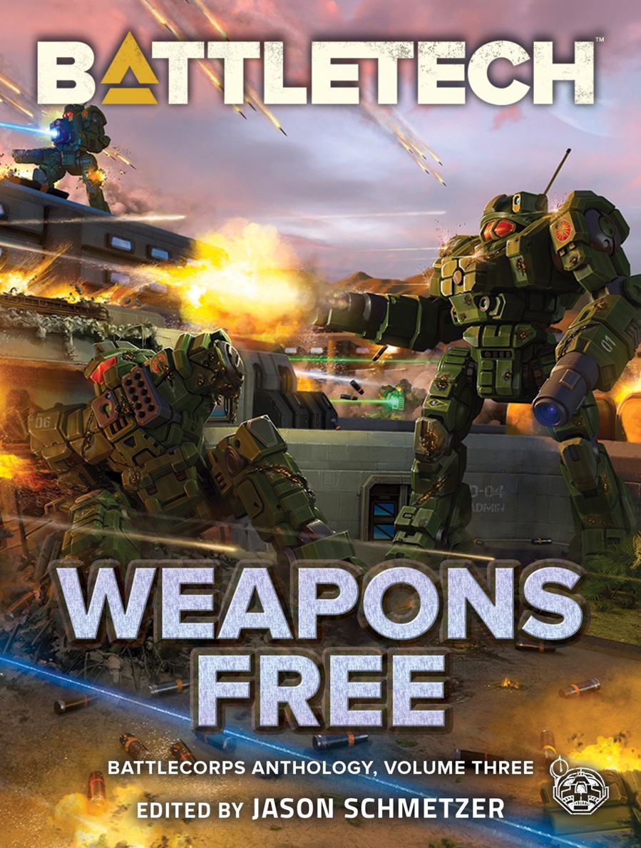 BattleTech: Weapons Free: BattleCorps Anthology Vol. 3 - Catalyst Game ...