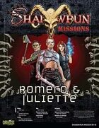 Shadowrun: Mission: 04-10: Romero and Juliette