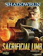 Shadowrun: Sacrificial Limb (Boardroom Backstabs)