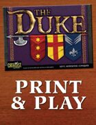 The Duke: Print & Play Edition