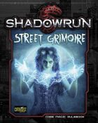 Shadowrun: Street Grimoire