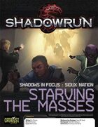 Shadowrun: Shadows in Focus: Sioux Nation: Starving the Masses