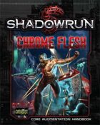 Shadowrun: Chrome Flesh