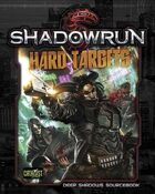 Shadowrun: Hard Targets (Deep Shadows Sourcebook)