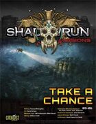 Shadowrun: Missions: Take a Chance (05-06)