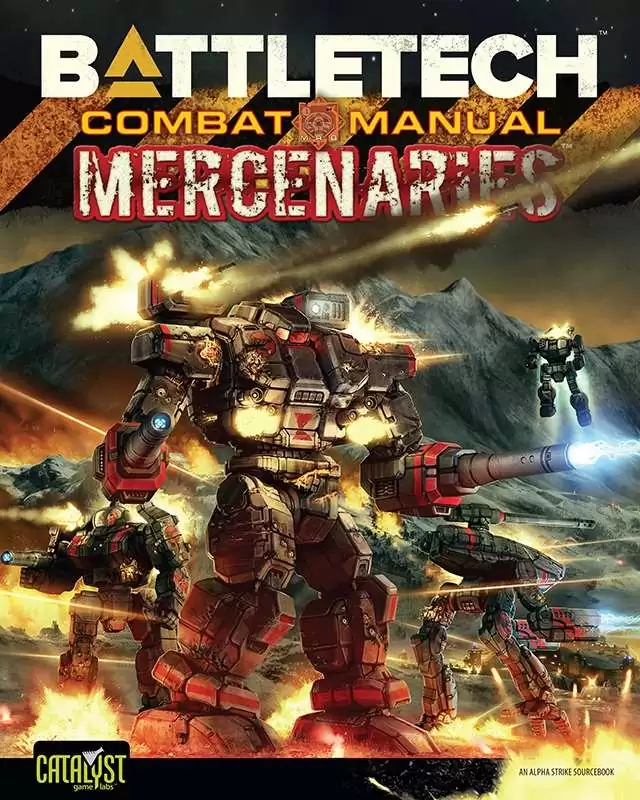 BattleTech: Combat Manual: Mercenaries - Catalyst Game Labs BattleTech: Combat Manual: Mercenaries - Catalyst Game Labs