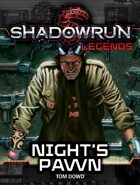 Shadowrun Legends: Night's Pawn