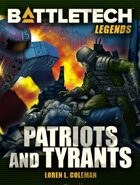 BattleTech Legends: Patriots and Tyrants