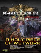 Shadowrun Missions: A Holy Piece of Wetwork (Prime Mission 002)
