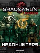 Shadowrun Legends: Headhunters