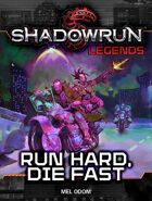 Shadowrun Legends: Run Hard, Die Fast