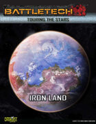 BattleTech Touring the Stars: Iron Land