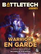 BattleTech Legends: Warrior: En Garde (The Warrior Trilogy, Book One)