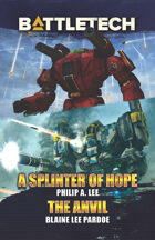 BattleTech: A Splinter of Hope/The Anvil