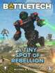 BattleTech: A Tiny Spot of Rebellion (A Kell Hounds Story, #2)