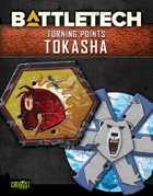 BattleTech: Turning Points: Tokasha