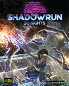 Shadowrun: 30 Nights (Campaign Book)