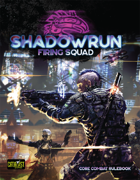 Shadowrun: Firing Squad (Core Combat Rulebook)