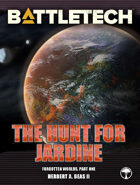 BattleTech: The Hunt for Jardine (Forgotten Worlds, Part One)